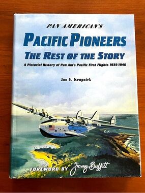 COLLECTIBLE LTD EDITION  “PAN AMERICAN PACIFIC PIONEERS: THE REST OF THE STORY”